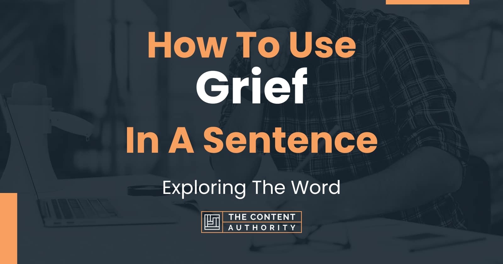 how-to-use-grief-in-a-sentence-exploring-the-word