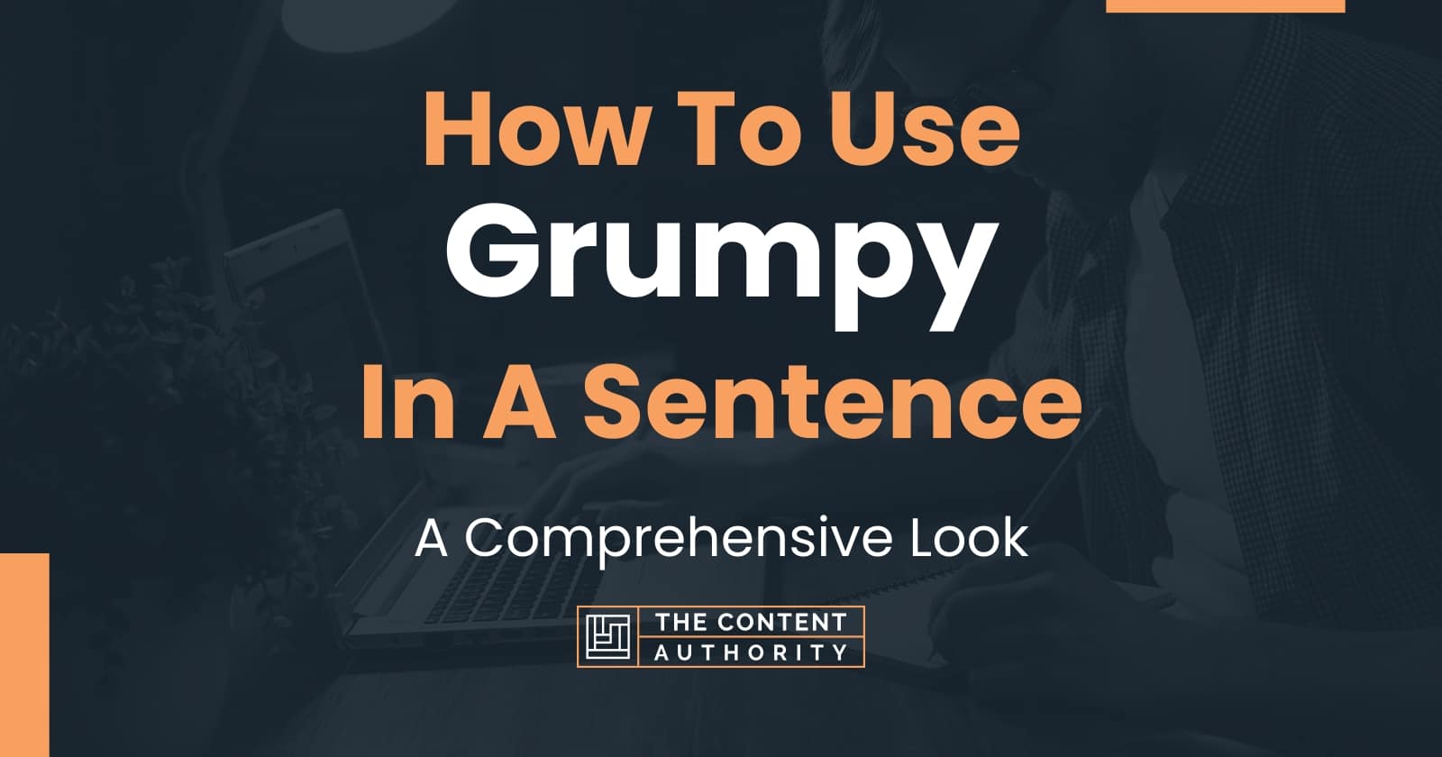 how-to-use-grumpy-in-a-sentence-a-comprehensive-look