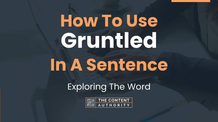 how-to-use-gruntled-in-a-sentence-exploring-the-word