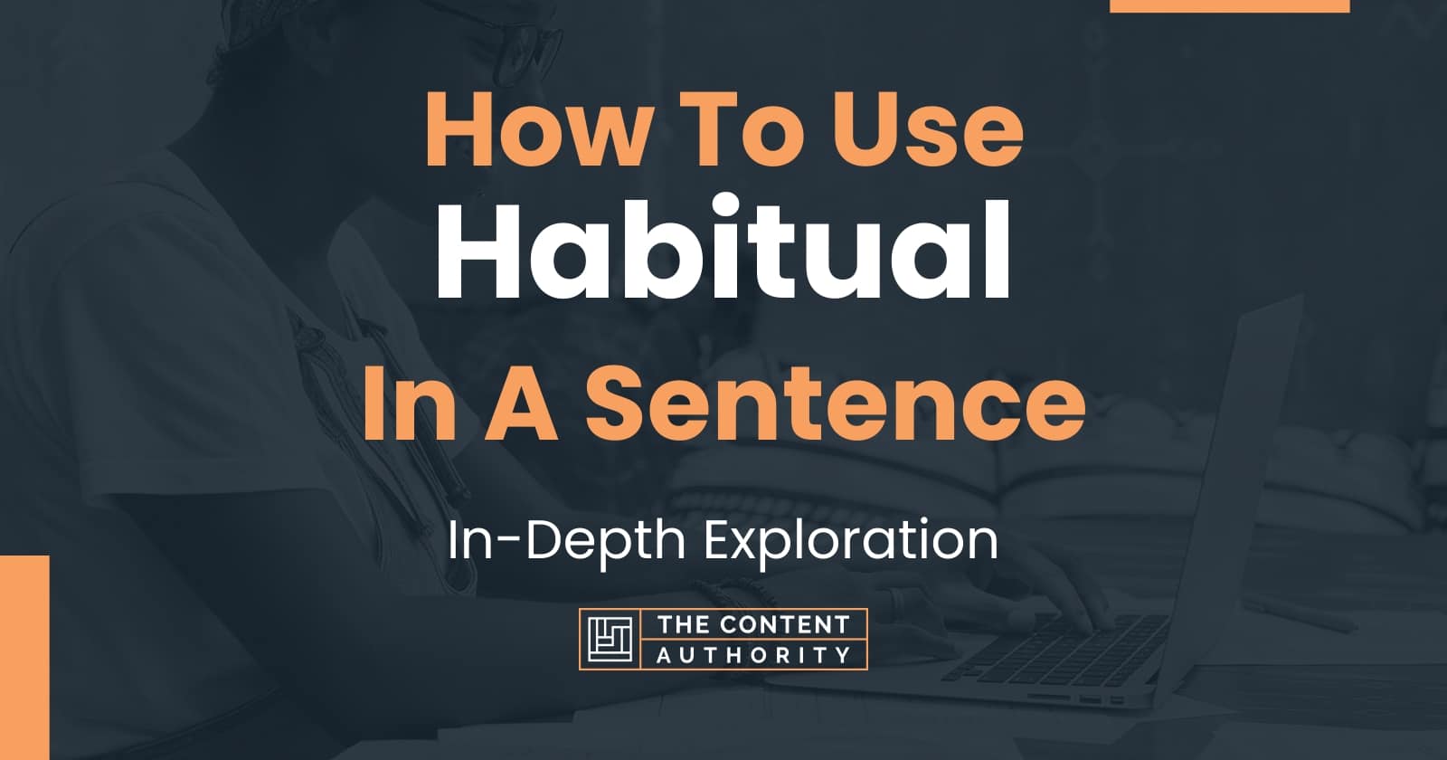 Use Habitual In A Sentence