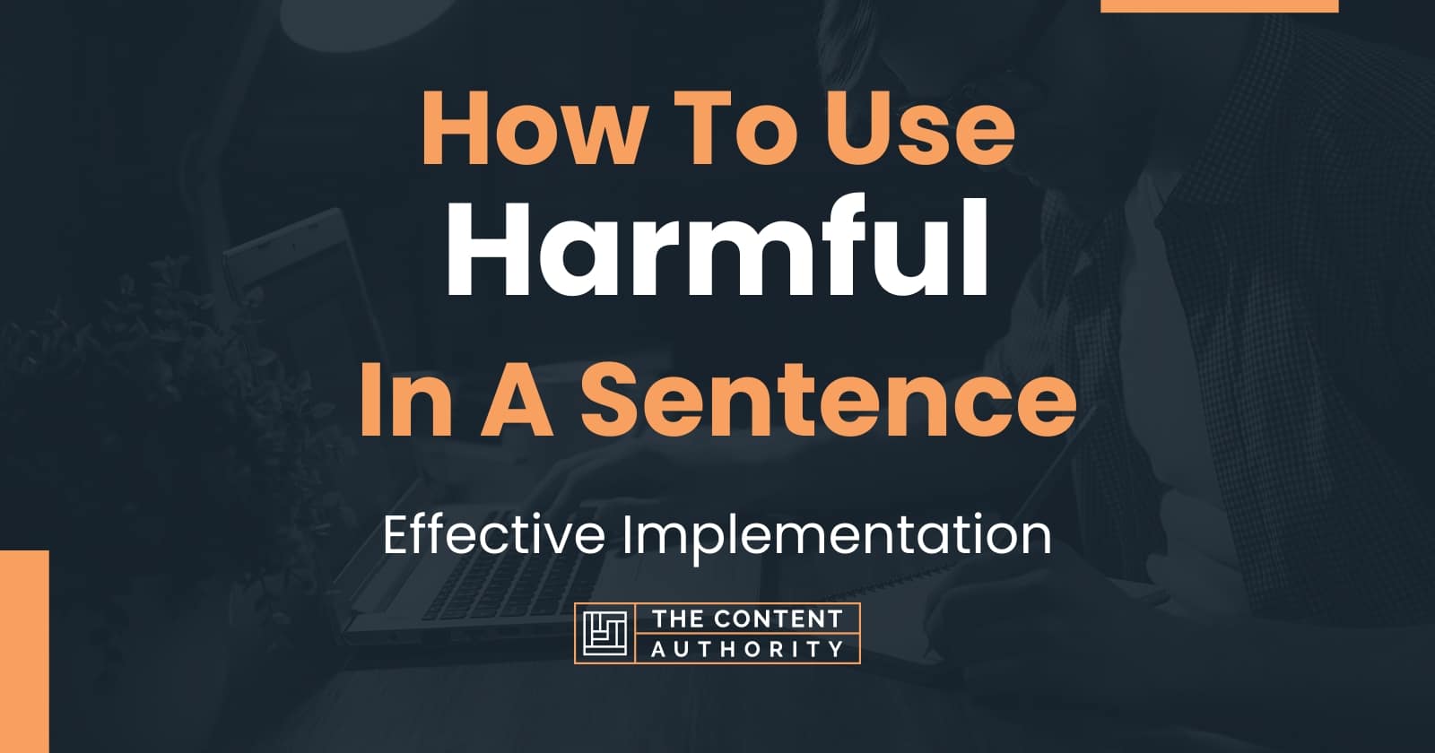 how-to-use-harmful-in-a-sentence-effective-implementation