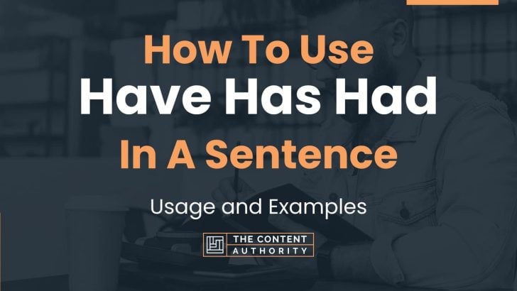 how-to-use-have-has-had-in-a-sentence-usage-and-examples