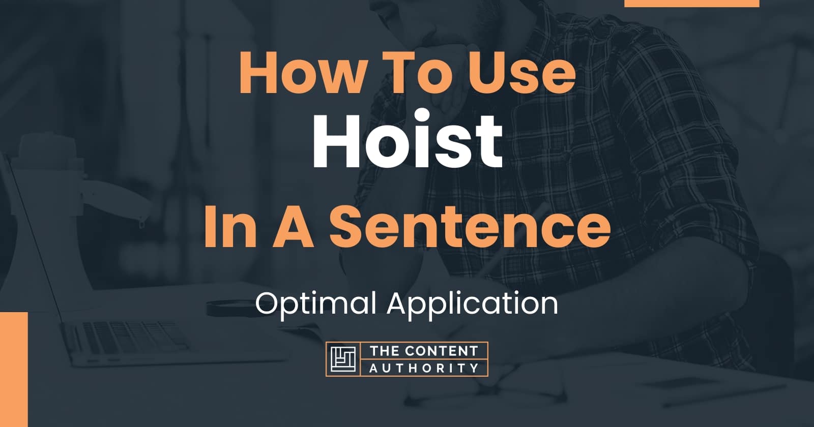 How To Use "Hoist" In A Sentence Optimal Application
