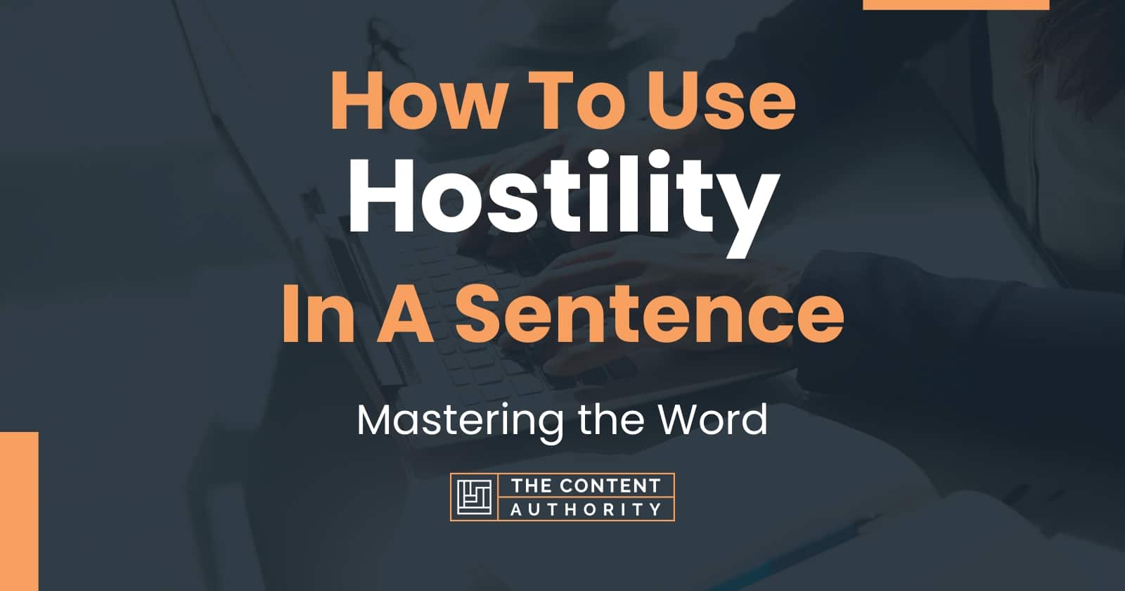 how-to-use-hostility-in-a-sentence-mastering-the-word