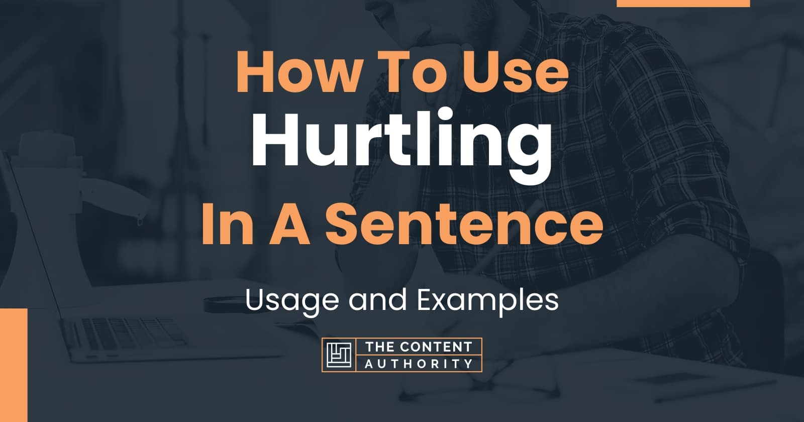 how-to-use-hurtling-in-a-sentence-usage-and-examples