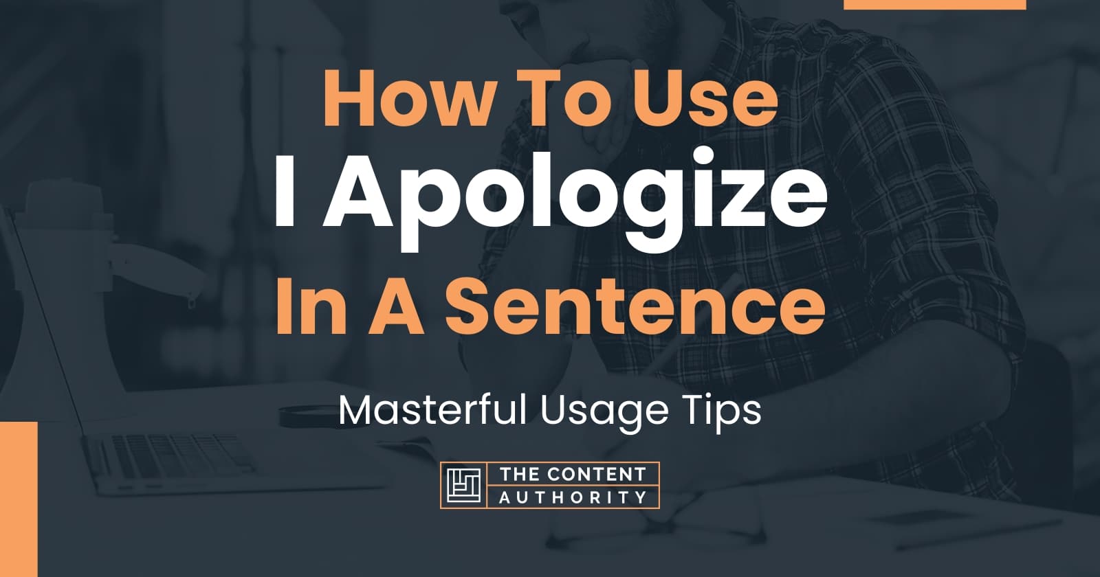 how-to-use-i-apologize-in-a-sentence-masterful-usage-tips