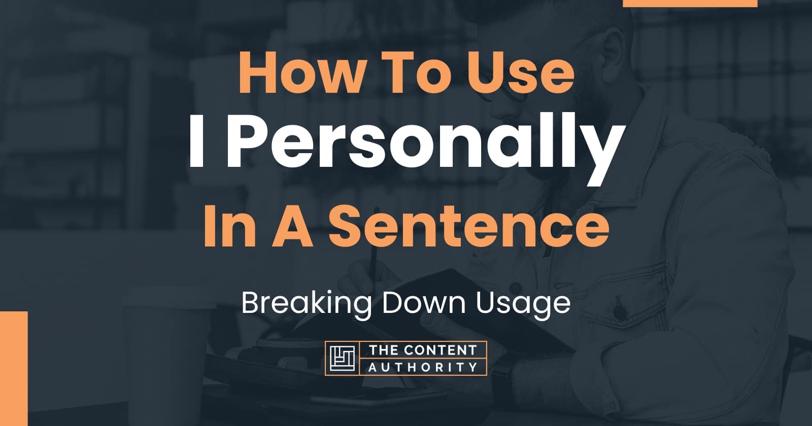 how-to-use-i-personally-in-a-sentence-breaking-down-usage