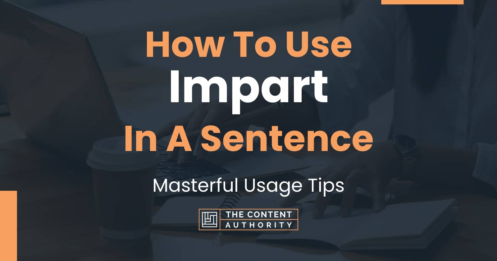 how-to-use-impart-in-a-sentence-masterful-usage-tips