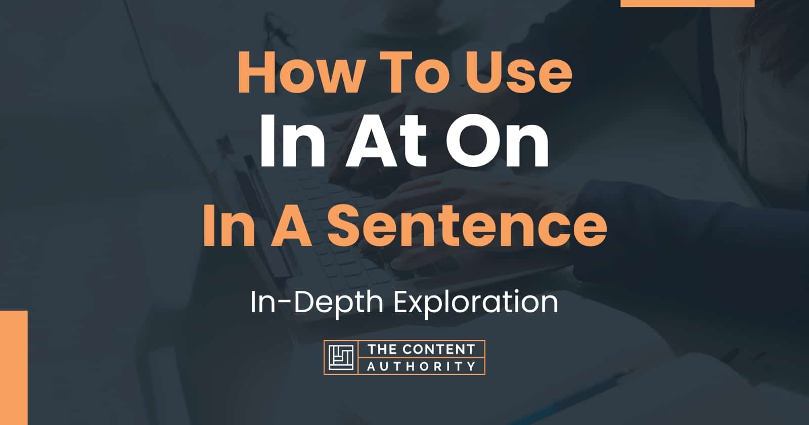 how-to-use-in-at-on-in-a-sentence-in-depth-exploration