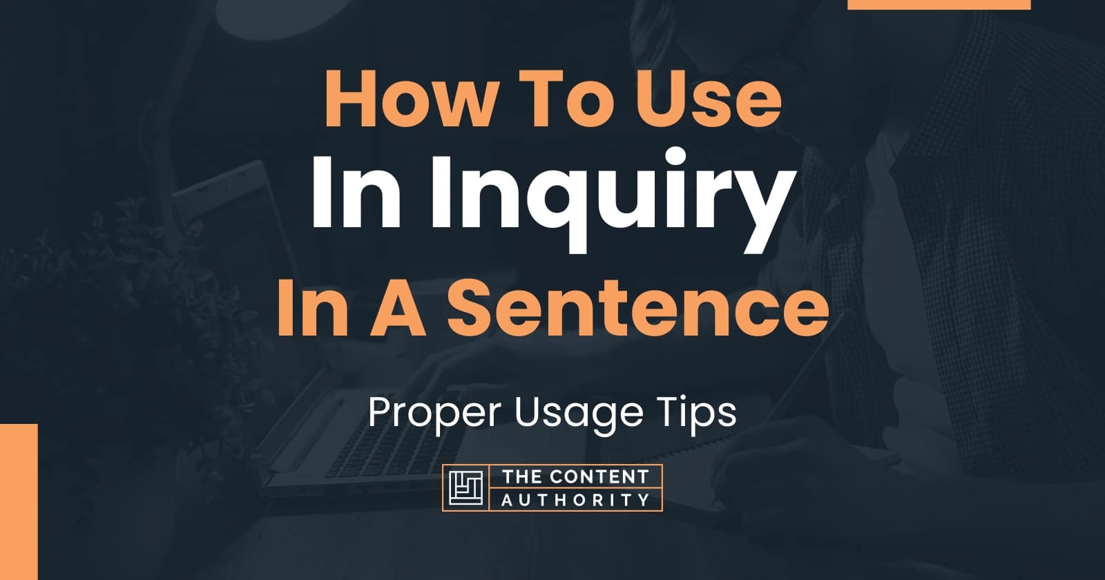 How To Use "In Inquiry" In A Sentence: Proper Usage Tips