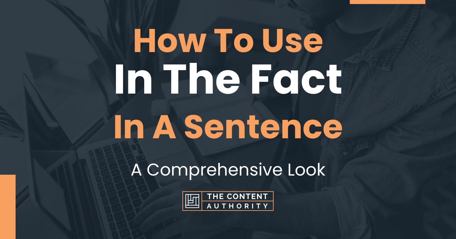 how-to-use-when-in-fact-in-a-sentence-usage-and-examples