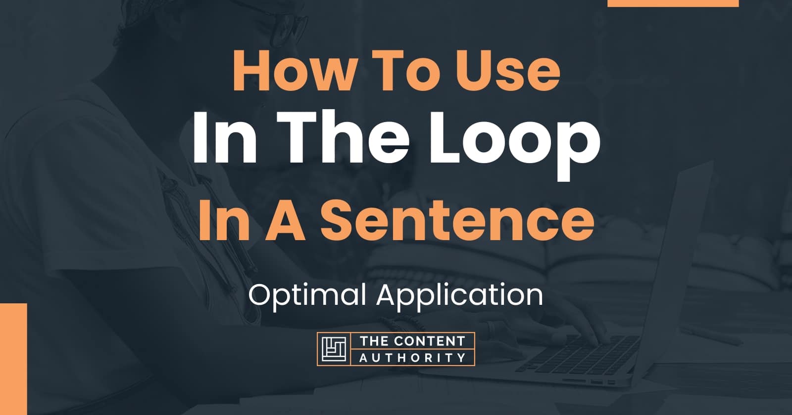 how-to-use-in-the-loop-in-a-sentence-optimal-application