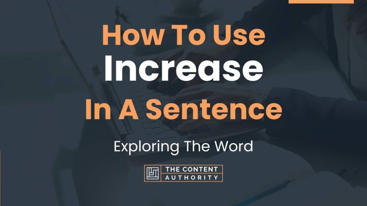 how-to-use-increase-in-a-sentence-exploring-the-word