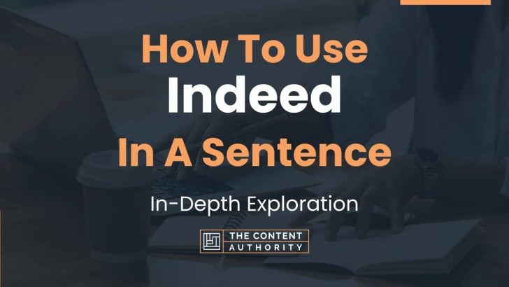 how-to-use-indeed-in-a-sentence-in-depth-exploration