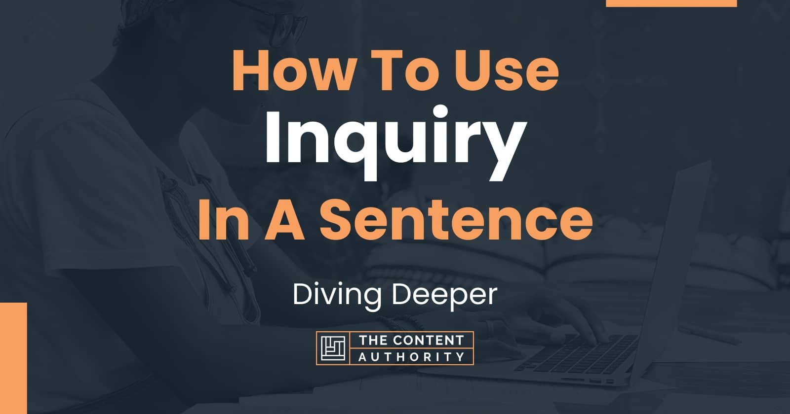 how-to-use-inquiry-in-a-sentence-diving-deeper