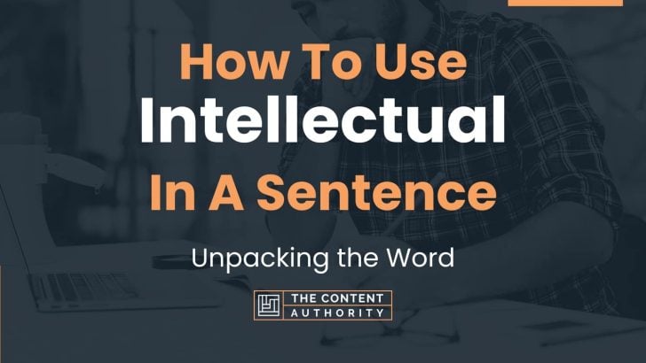 how-to-use-intellectual-in-a-sentence-unpacking-the-word