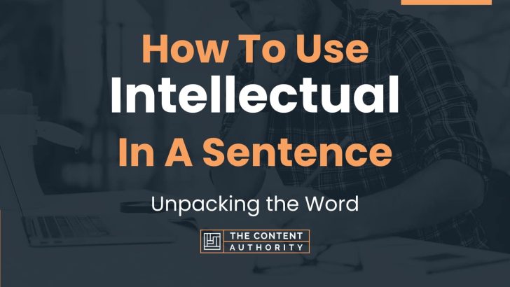 How To Use Intellectual In A Sentence Unpacking The Word