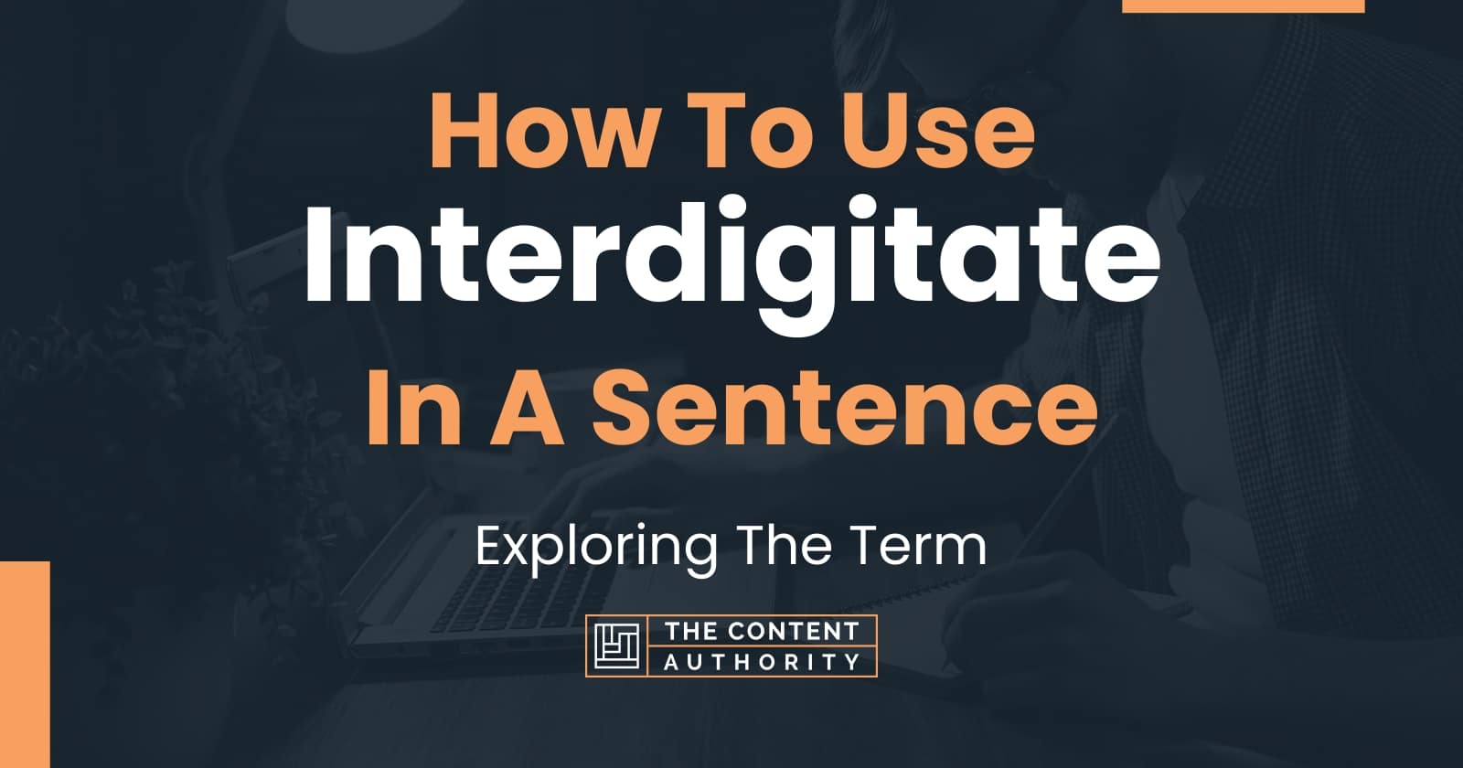 how-to-use-interdigitate-in-a-sentence-exploring-the-term