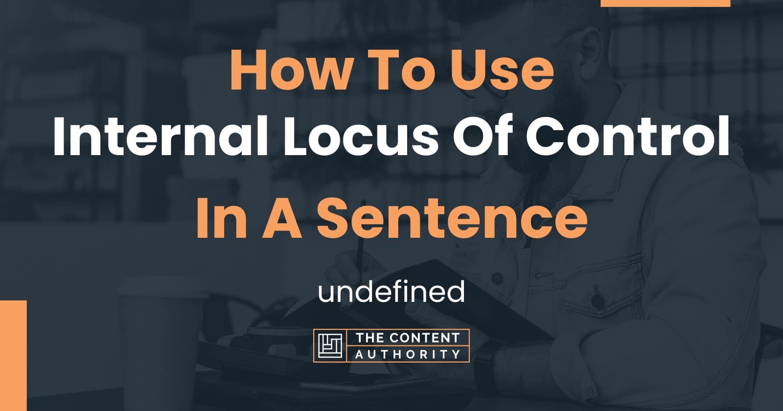 how-to-use-internal-locus-of-control-in-a-sentence-undefined