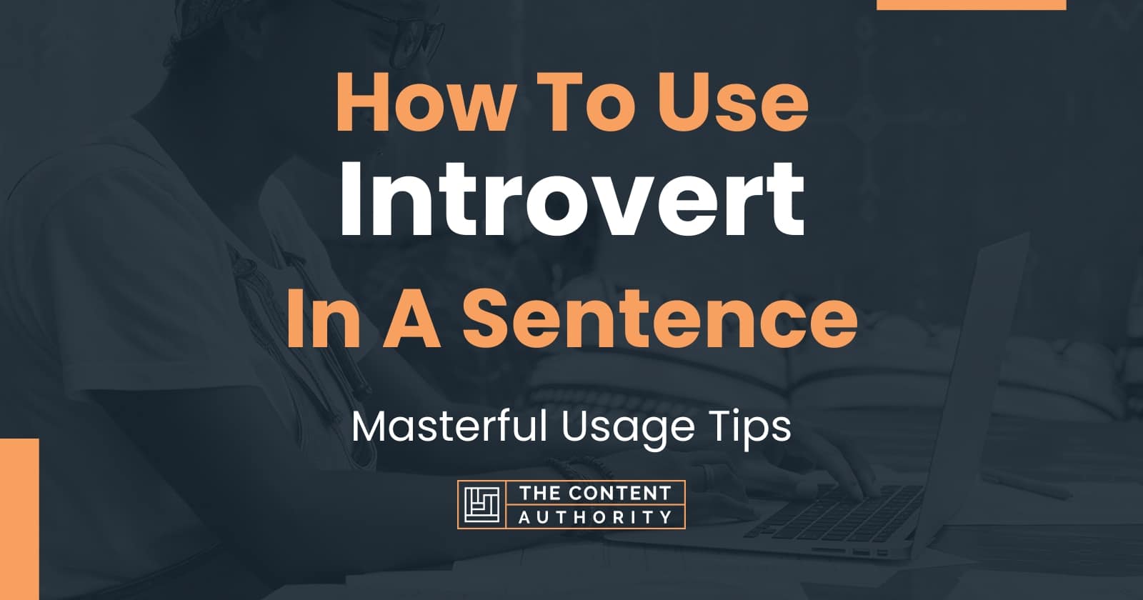 How To Use quot Introvert quot In A Sentence Masterful Usage Tips