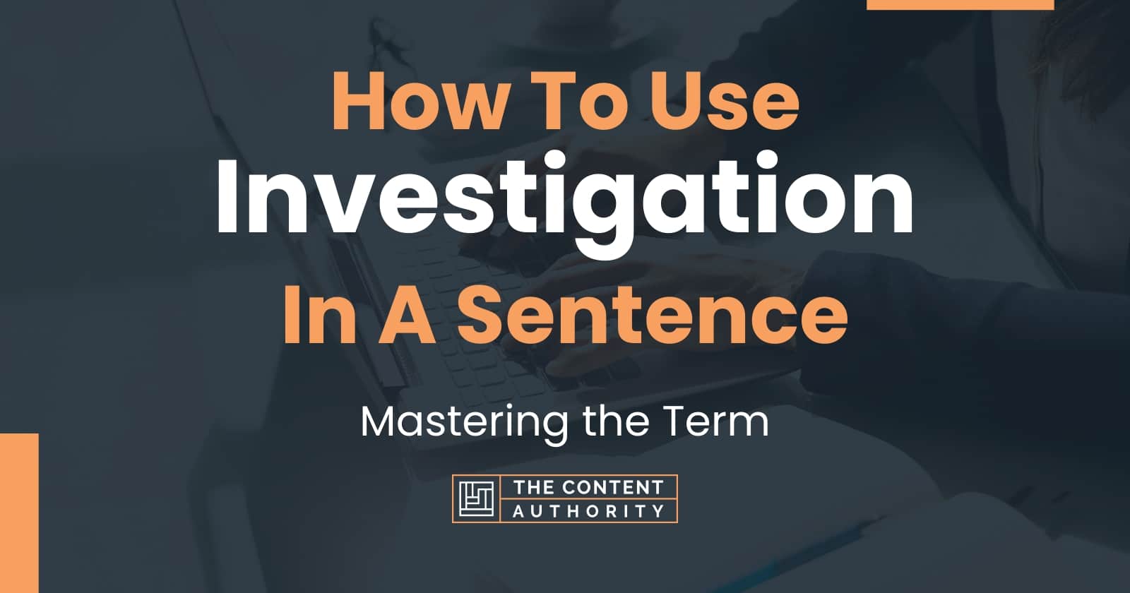 how-to-use-investigation-in-a-sentence-mastering-the-term