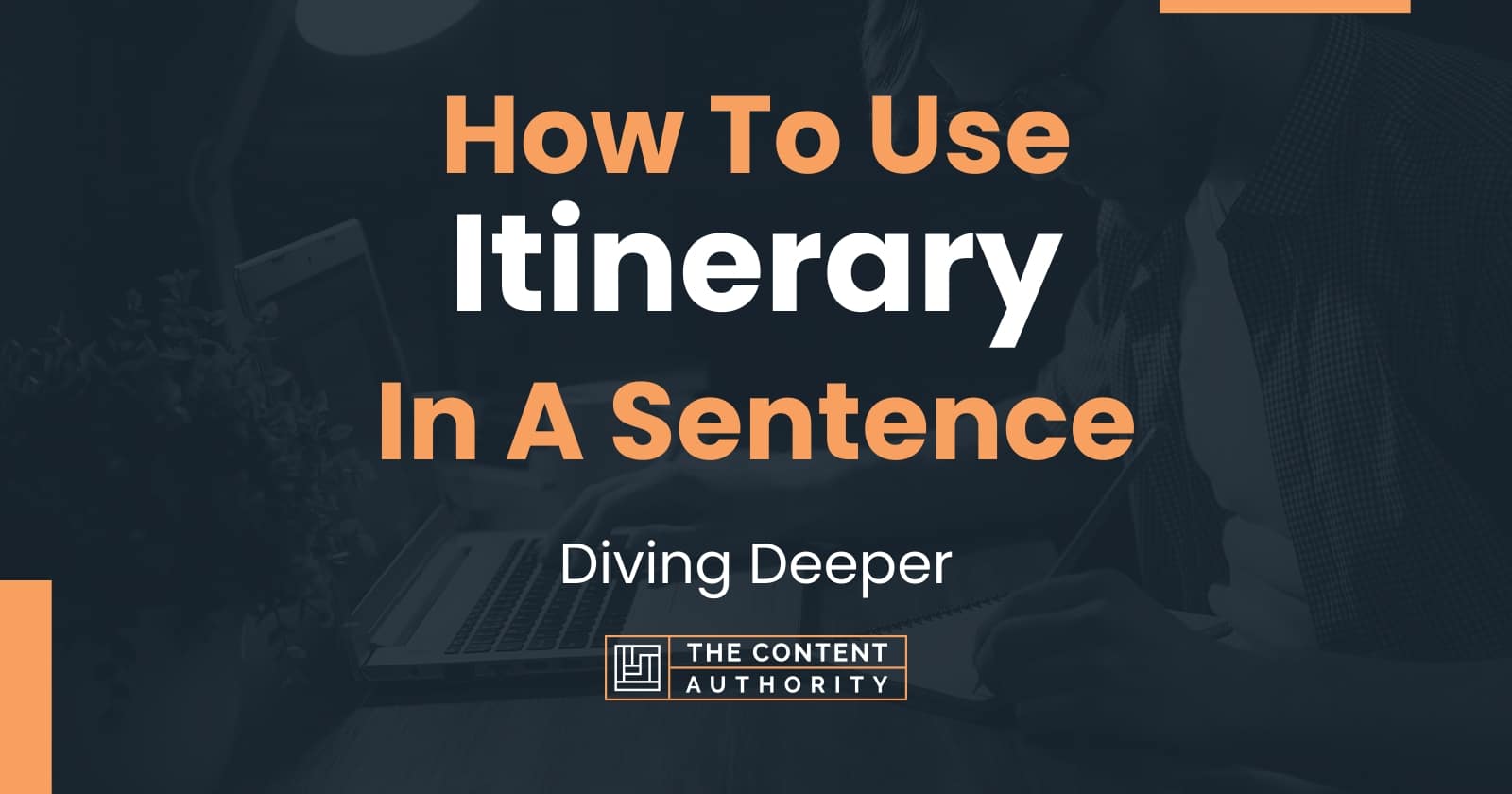 How To Use Itinerary In A Sentence Diving Deeper how-to-use-itinerary-in-a-sentence-diving-deeper