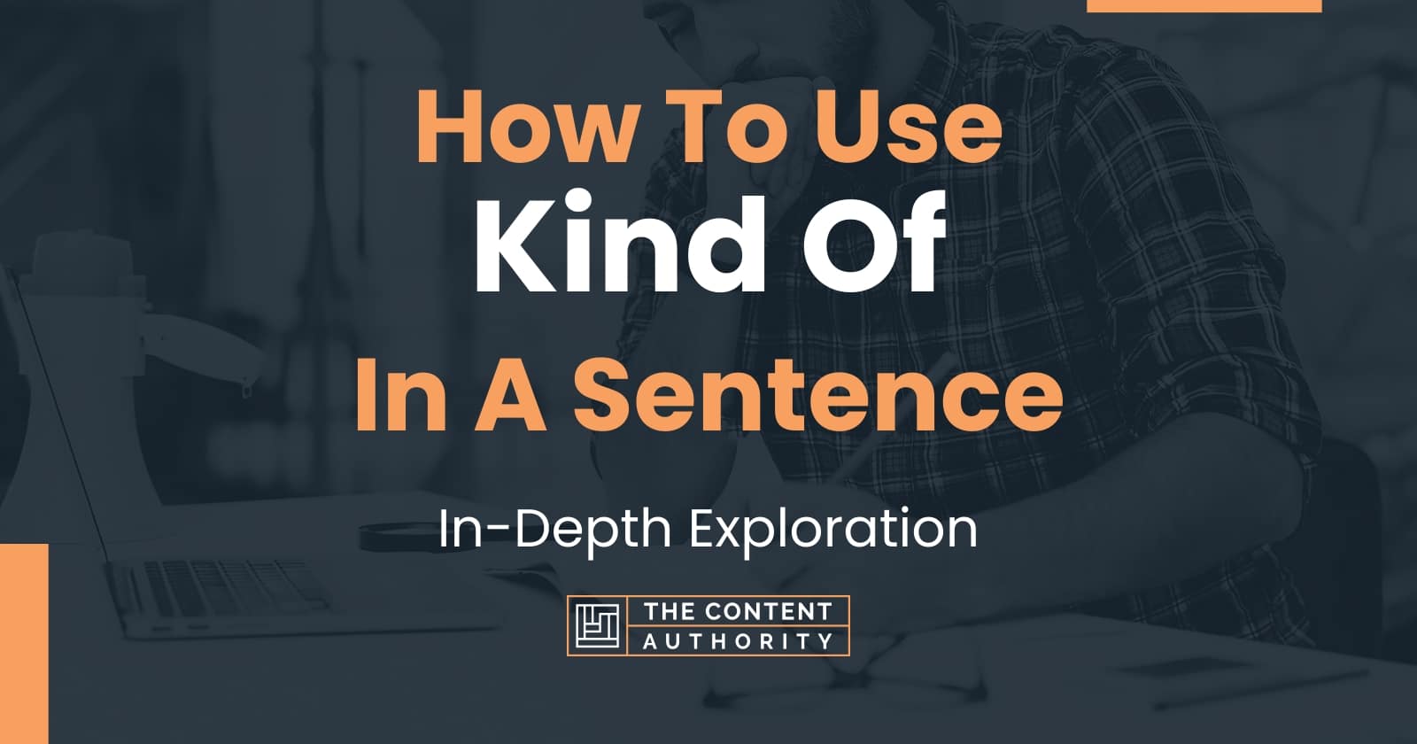 how-to-use-kind-of-in-a-sentence-in-depth-exploration