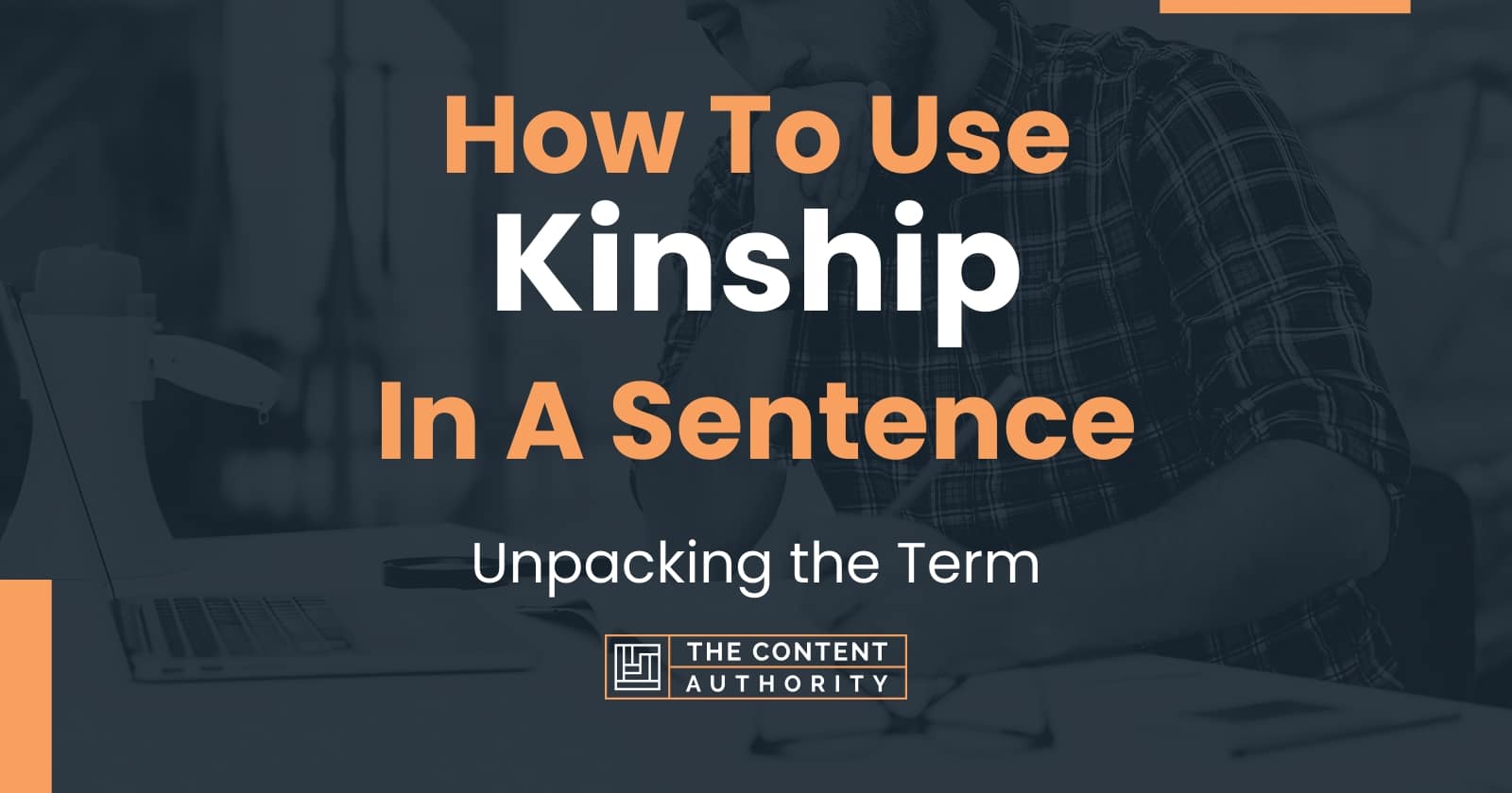 how-to-use-kinship-in-a-sentence-unpacking-the-term