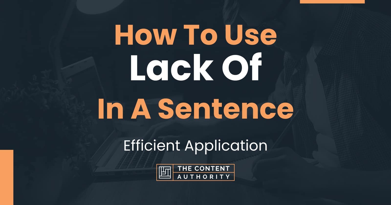 how-to-use-lack-of-in-a-sentence-efficient-application