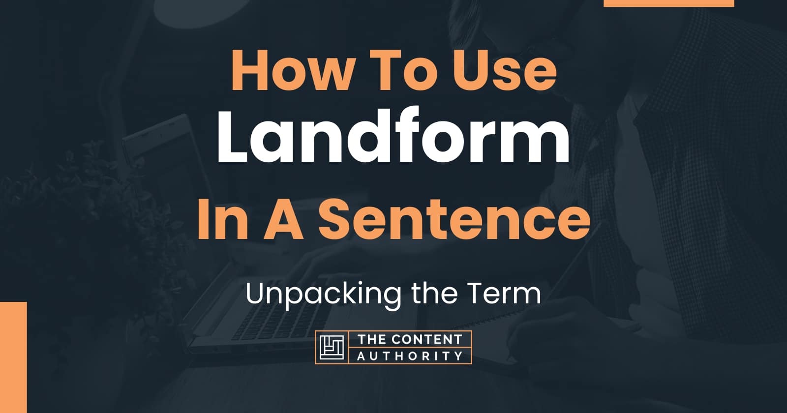 how-to-use-landform-in-a-sentence-unpacking-the-term