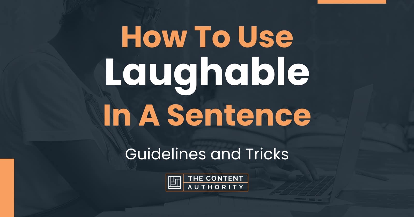 how-to-use-laughable-in-a-sentence-guidelines-and-tricks