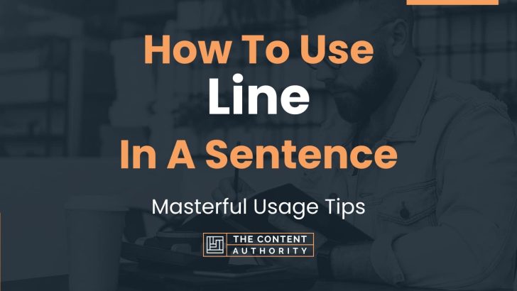 how-to-use-line-in-a-sentence-masterful-usage-tips