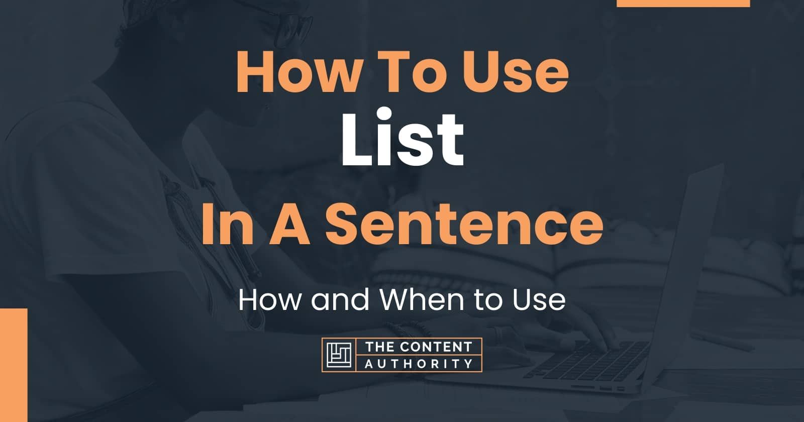 how-to-use-list-in-a-sentence-how-and-when-to-use