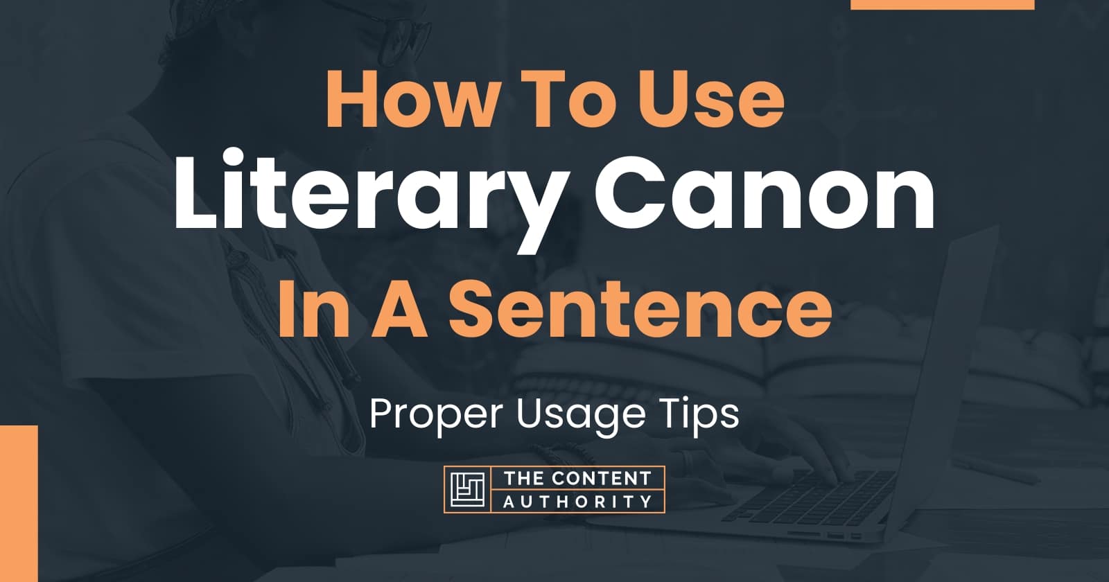 how-to-use-literary-canon-in-a-sentence-proper-usage-tips