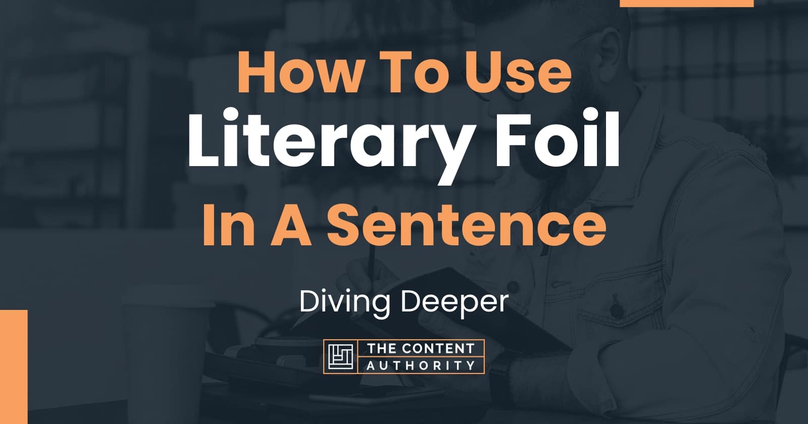 how-to-use-literary-foil-in-a-sentence-diving-deeper