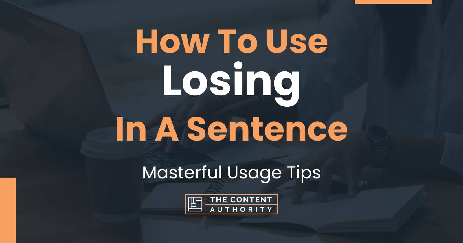 how-to-use-losing-in-a-sentence-masterful-usage-tips