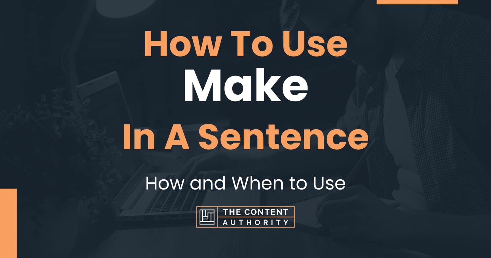 how-to-use-make-in-a-sentence-how-and-when-to-use