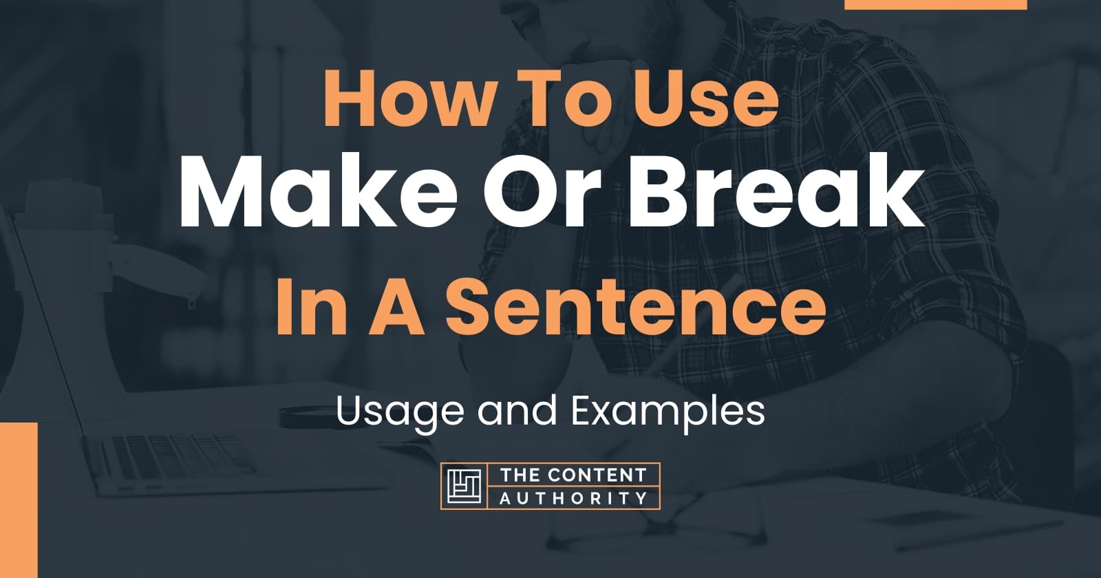 how-to-use-make-or-break-in-a-sentence-usage-and-examples