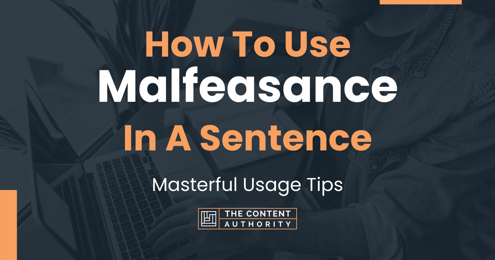 how-to-use-malfeasance-in-a-sentence-masterful-usage-tips