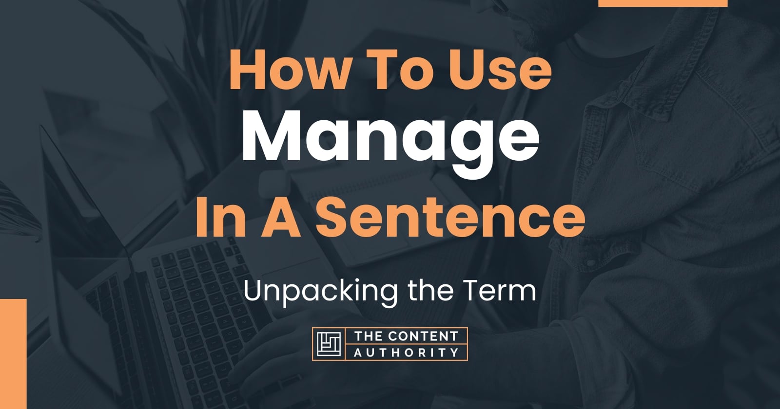 How To Use Manage In A Sentence Unpacking The Term