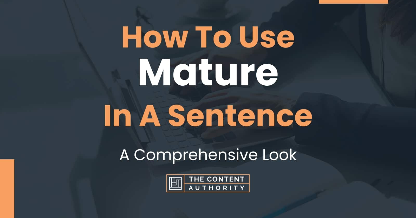 A Sentence With The Word Mature