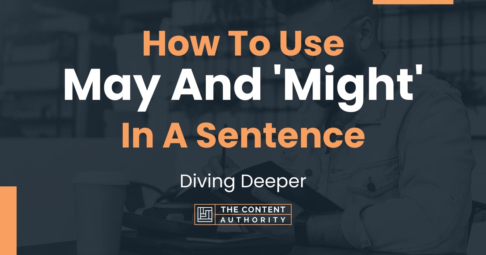 how-to-use-may-and-might-in-a-sentence-diving-deeper