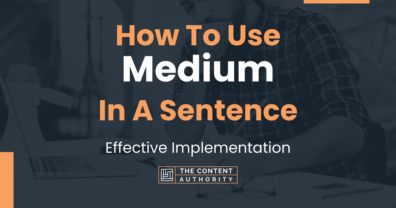 how-to-use-medium-in-a-sentence-effective-implementation