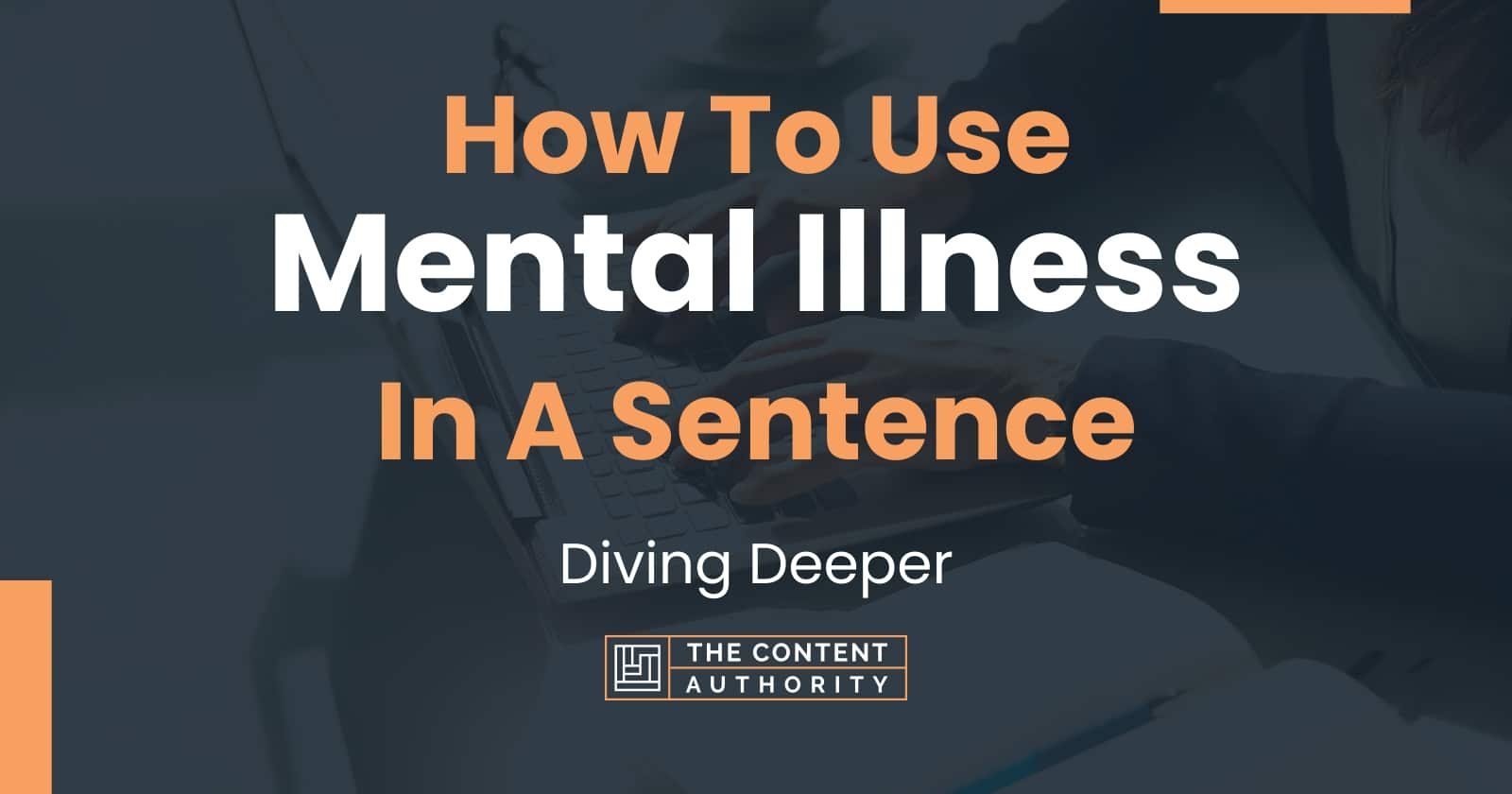 How To Use Mental Illness In A Sentence Diving Deeper