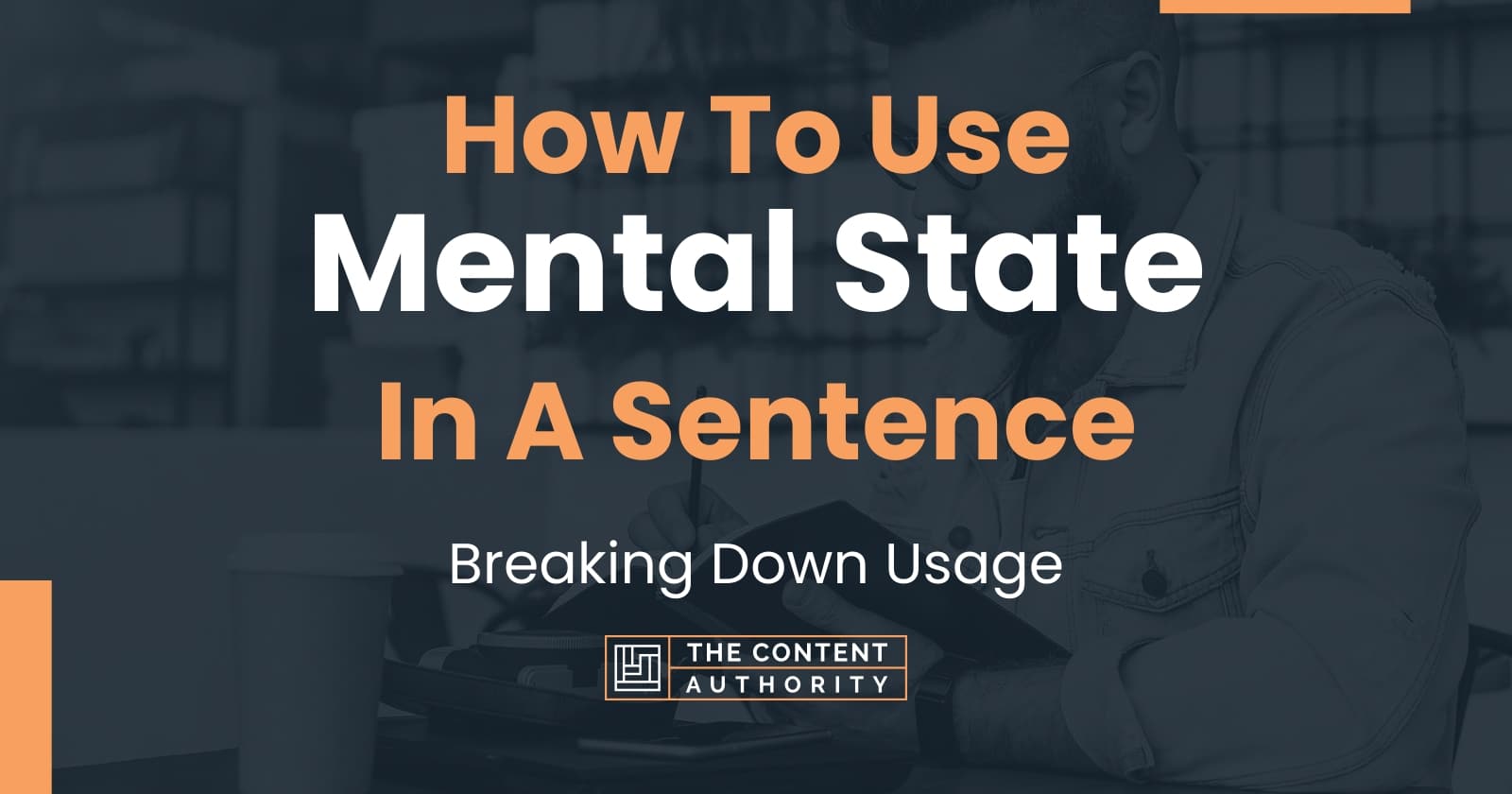 how-to-use-mental-state-in-a-sentence-breaking-down-usage