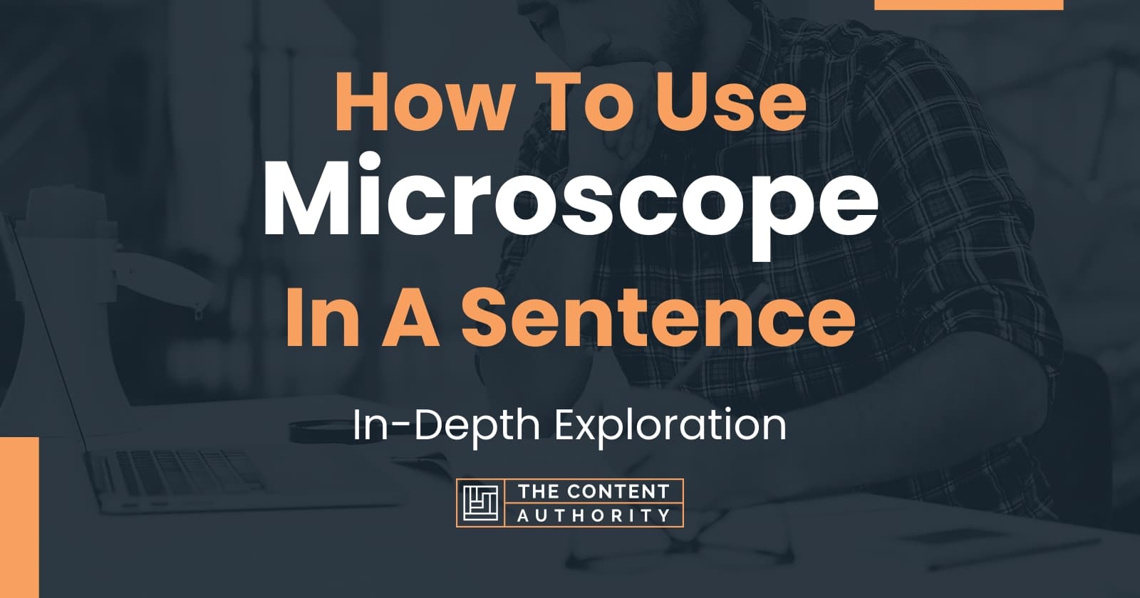 How To Use "Microscope" In A Sentence InDepth Exploration