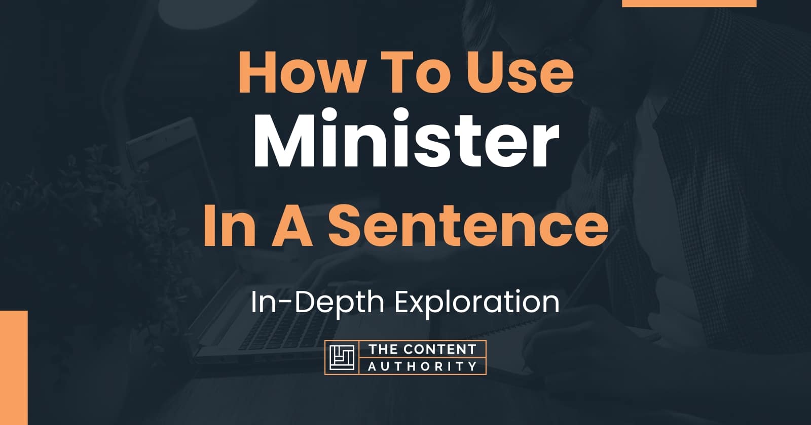 how-to-use-minister-in-a-sentence-in-depth-exploration