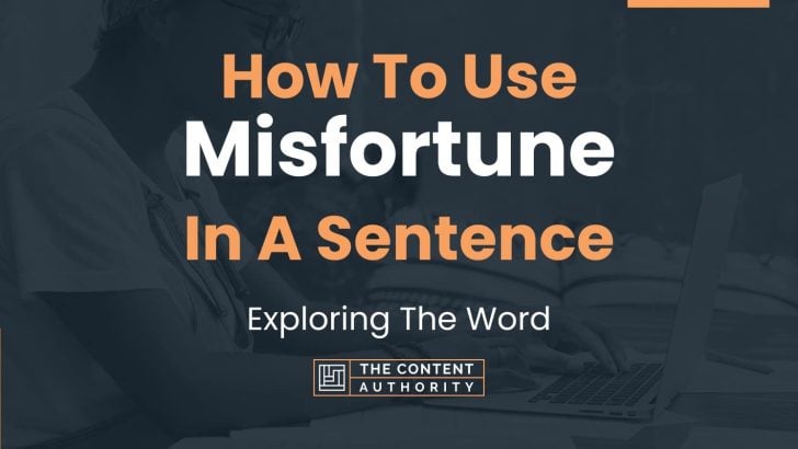 how-to-use-misfortune-in-a-sentence-exploring-the-word