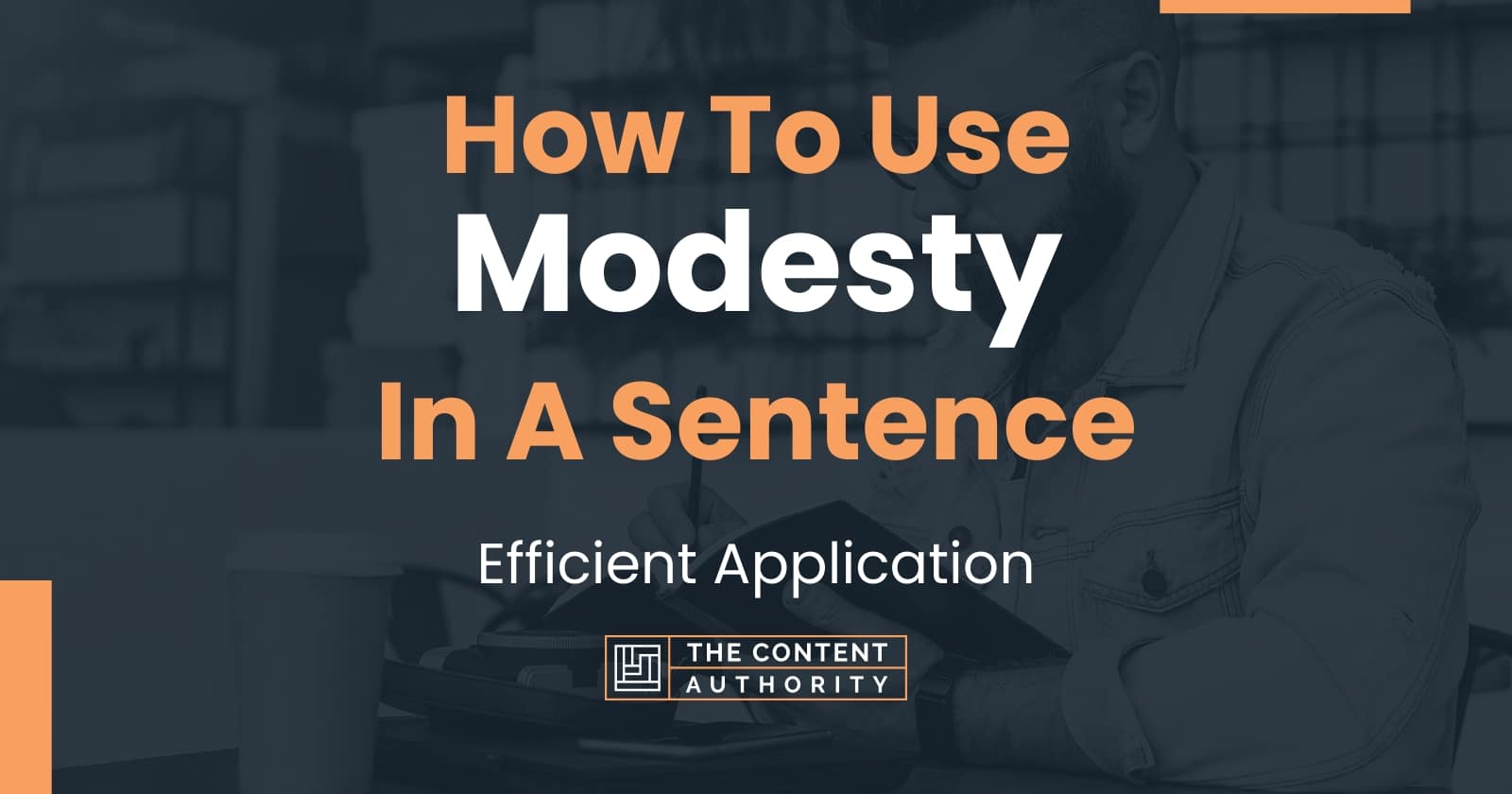 How To Use Modesty In A Sentence Efficient Application