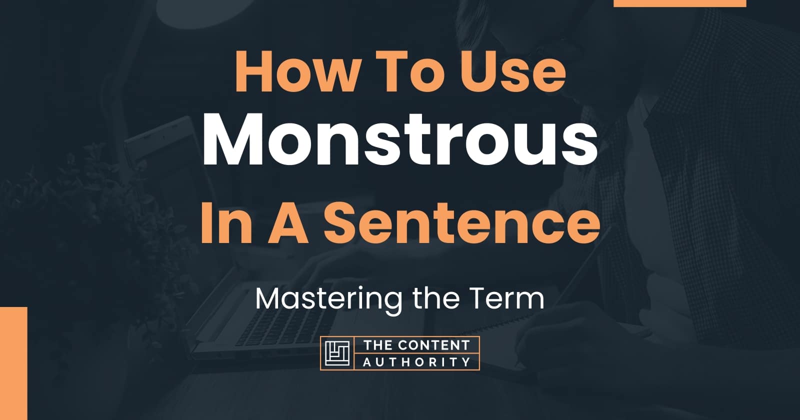 how-to-use-monstrous-in-a-sentence-mastering-the-term